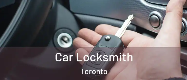 Car Locksmith Toronto